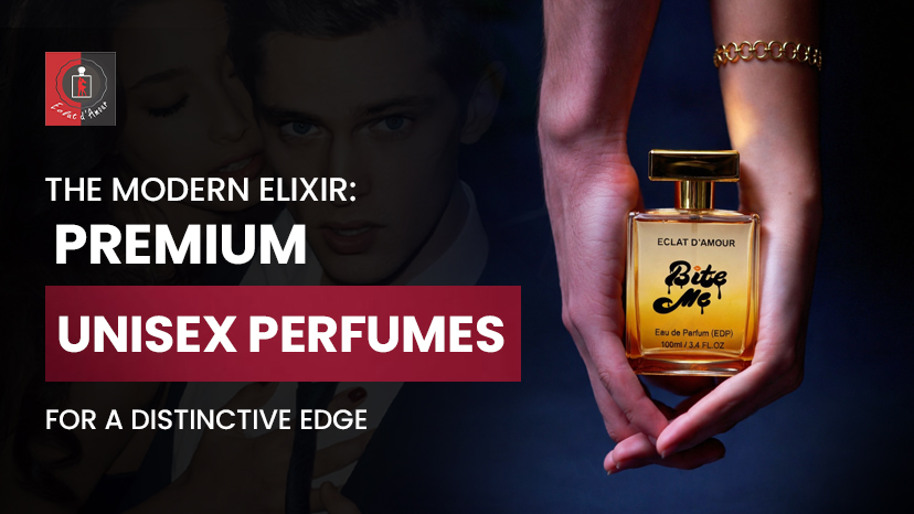 The Modern Elixir: Premium Unisex Perfumes for a Distinctive Edge